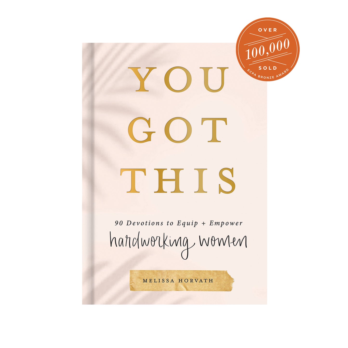 You Got This Devotional to Empower Hardworking Women