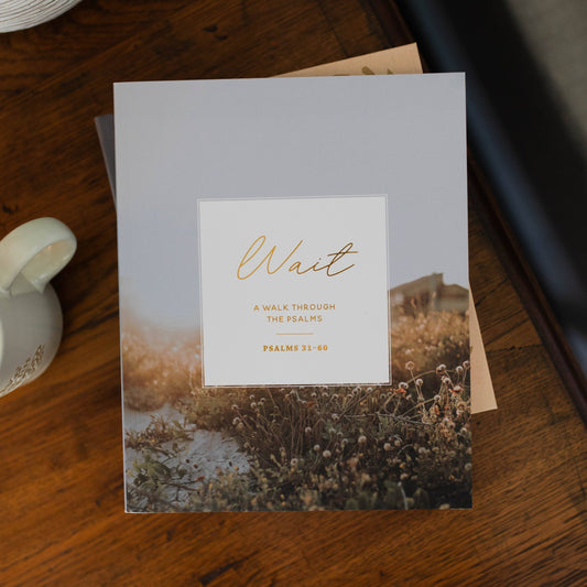 Wait Devotional | Psalms 31-60