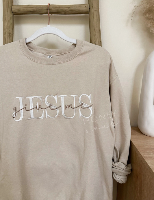 Embroidered Give Me Jesus Sand Sweatshirt