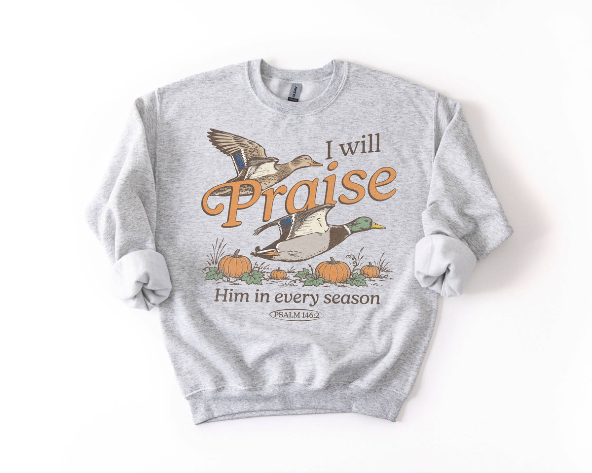 I Will Praise Him Mallard Crewneck